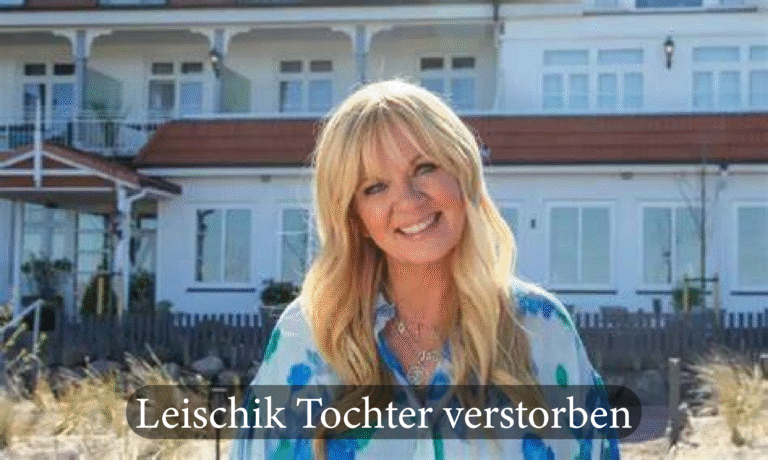 Leischik Tochter verstorben